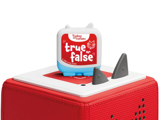 Tonies Today with tonies True or False?